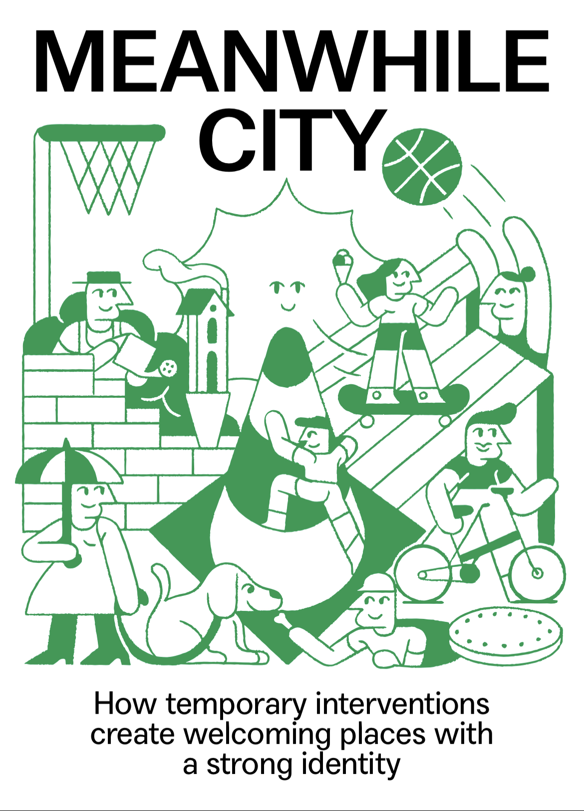 Meanwhile City: How temporary interventions create welcoming places with a strong identity (Paperback)