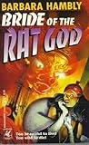 Bride of the Rat God by Barbara Hambly