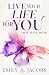 Live Your Life For You by Emily S Jacobs