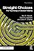 Straight Choices: The Psychology of Decision Making