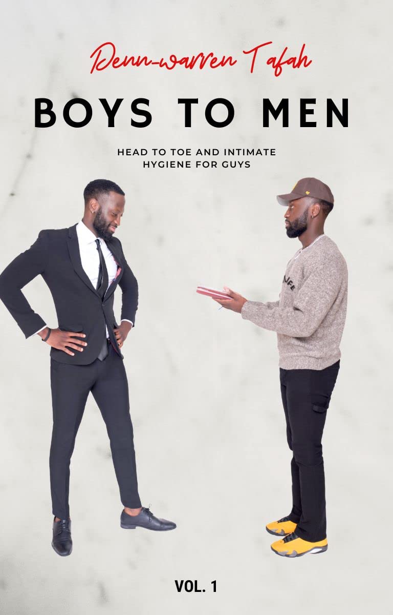 Boys To Men: Head To Toe And Intimate Hygiene For Guys: Bare Minimum Hygiene Tips For Young Men (Kindle Edition)