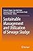 Sustainable Management and Utilization of Sewage Sludge
