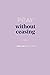 Pray Without Ceasing: A Thr...