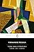 Fernando Pessoa: Toda uma l...