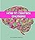 HOW TO CONTROL EMOTIONS :