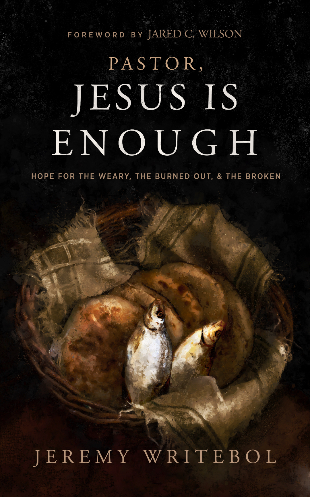 Pastor, Jesus is Enough: Hope for the Weary, Burned Out, and the Broken (Paperback)