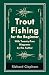 Trout-Fishing for the Begin...