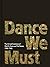 Dance We Must: The Art and Costumes of Ruth St. Denis and Ted Shawn, 1906–1940