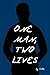 One Man, Two Lives