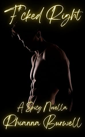 F*cked Right (She Teaches Him, #3)