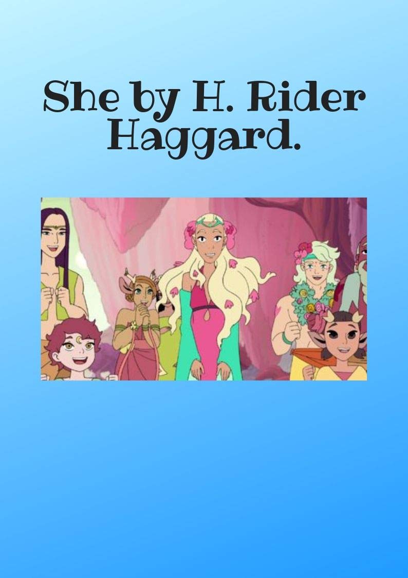 H. Rider Haggard : She