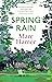 Spring Rain: A wise and life-affirming memoir about how gardens can help us heal