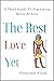 The Best Love Yet: A Man's ...