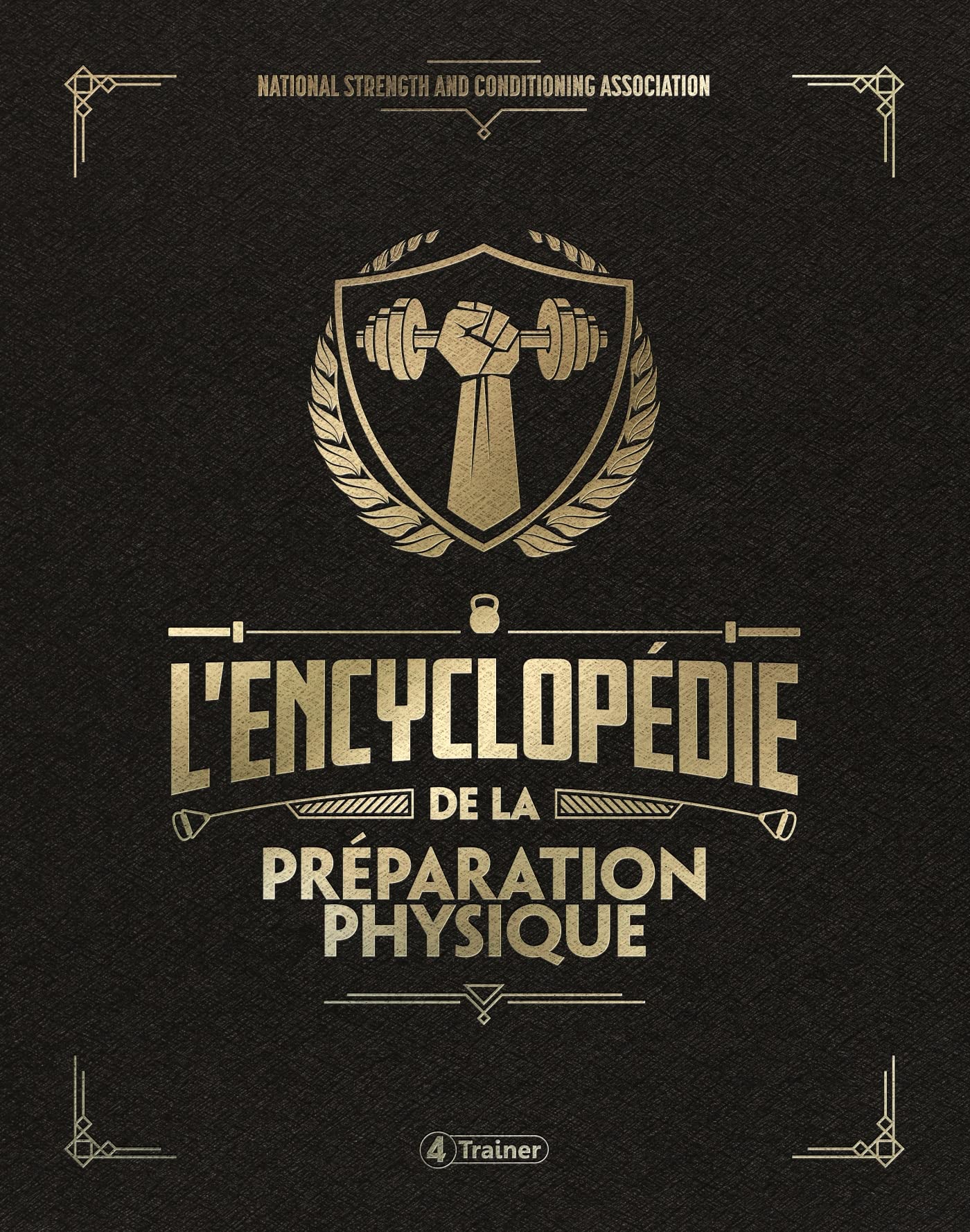 L'Encyclopédie de la préparation physique (French Edition)