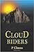 Cloud Riders: The Underlands Revealed (Cloud Riders, #1)