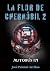 La flor de Chernóbil 2: Autobús 171 (Spanish Edition)