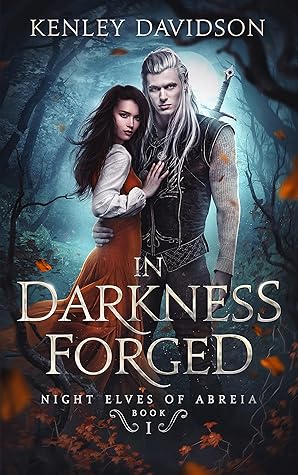 In Darkness Forged (Night Elves of Abreia, #1)