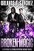 Broken Magic (Montague & St...