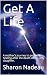 Get A Life: A mother's jour...
