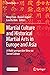 Martial Culture and Historical Martial Arts in Europe and Asia by Hing Chao