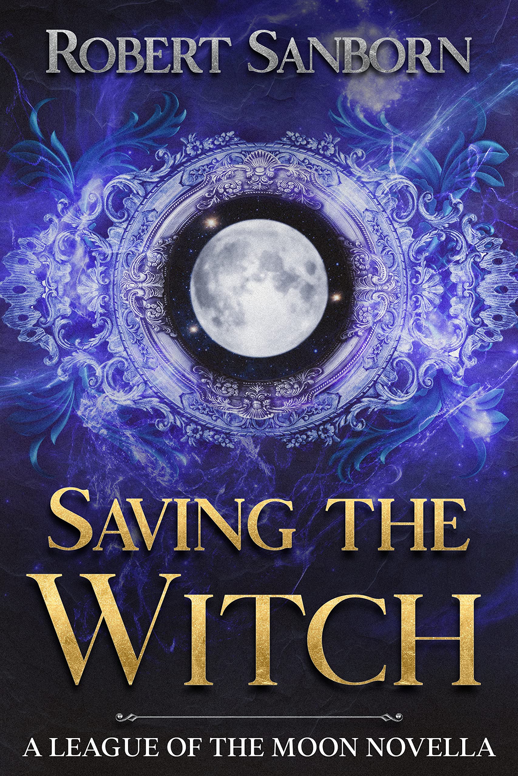Saving The Witch: A League of the Moon Novella (Kindle Edition)