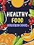 Healthy Food Coloring Book:...