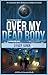 Over My Dead Body Study Guide