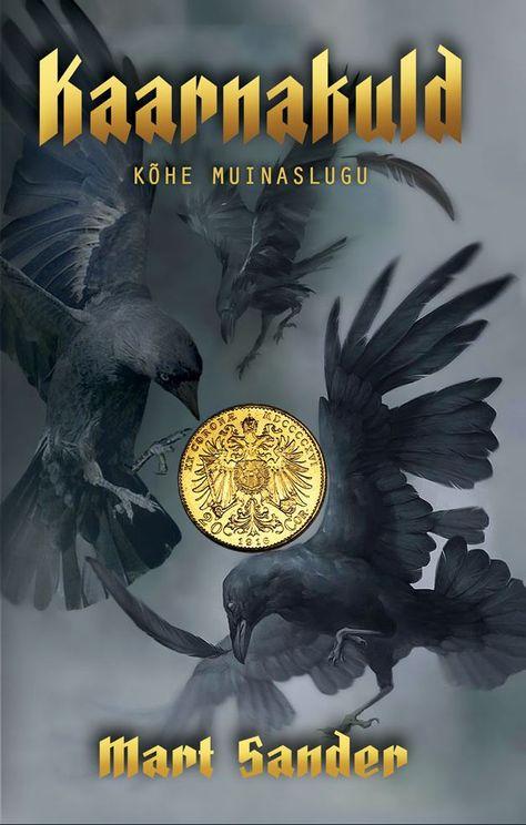 Kaarnakuld : kõhe muinaslugu