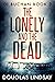 The Lonely And The Dead (DI...