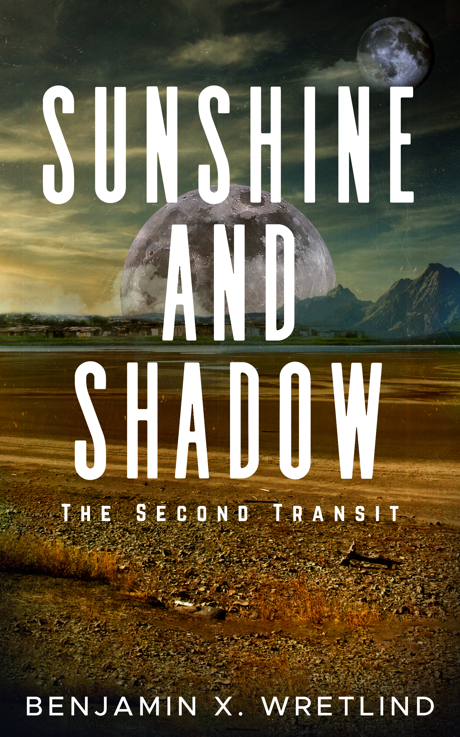 Sunshine and Shadow: Exodus, or The Second Transit (Transit, #2)