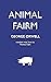 Animal Fairm by George Orwell