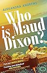 Who is maud dixon?
