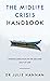 The Midlife Crisis Handbook: Finding Direction in the Second Half of Life