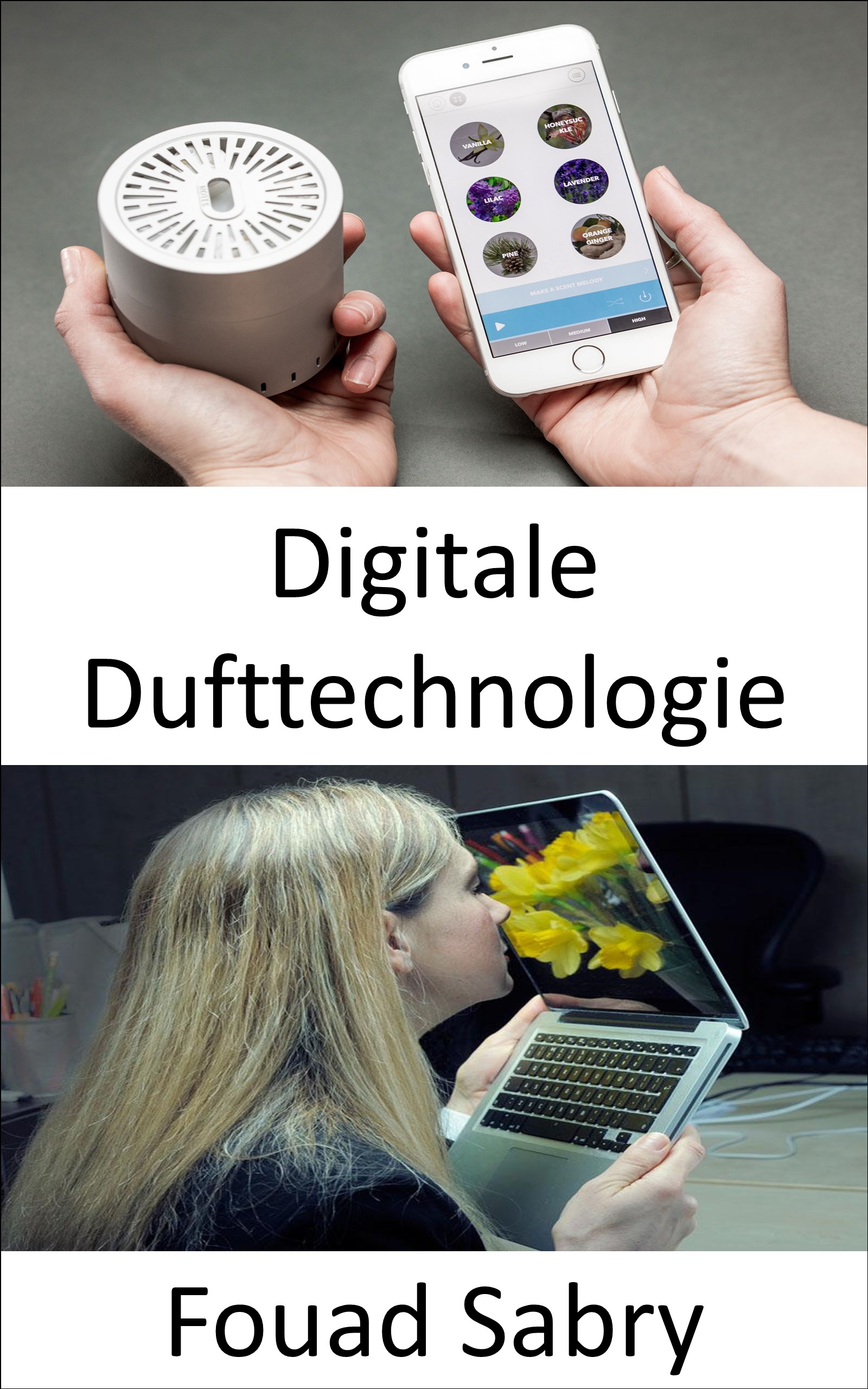 Digitale Dufttechnologie: Die Duftstimulation steht noch nicht auf der Liste der Sinne zur Unterhaltung (Neue Technologien In Der Elektronik [German], #2)