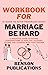 Workbook for Marriage be Hard (A Guide to kevin Fredericks Book) by Benson Publications