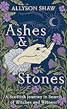 Ashes and Stones:...
