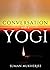 Conversation With A Yogi