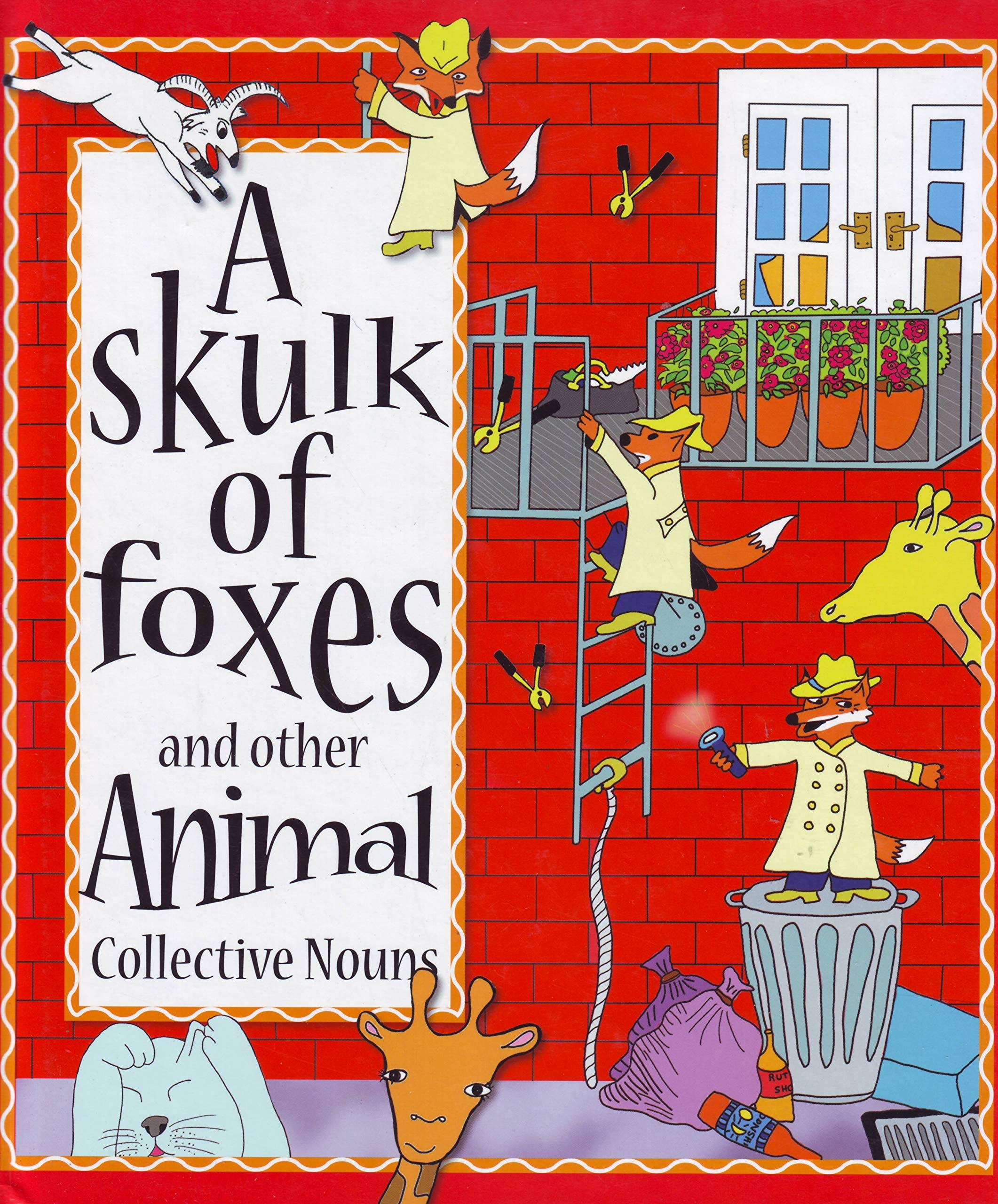 A Skulk of Foxes and Other Animal Collective Nouns (Board book)