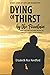 Dying of Thirst by the Foun...