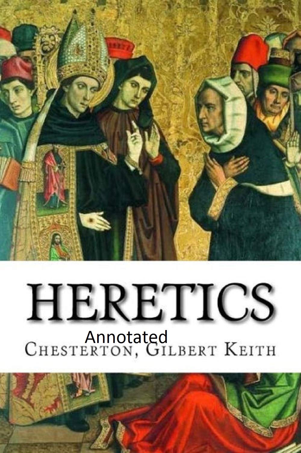 Heretics Twenty Essays Original