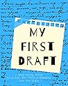 My First Draft: A Novel Writing Journal for Authors Who Prefer to Handwrite Their First Drafts
