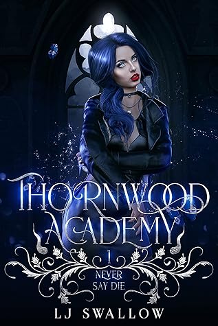 Never Say Die (Thornwood Academy #1)