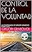 CONTROL DE LA VOLUNTAD: LAS...