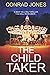 The Child Taker by Conrad Jones