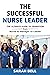 The Successful Nurse Leader...