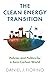 The Clean Energy Transition: Policies and Politics for a Zero-Carbon World