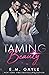 Taming Beauty by Eliza Gayle Taming Beauty by Eliza Gayle