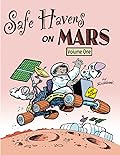 Safe Havens on Mars
