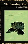 The Boundary Stone by C von Hassett