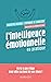 L'intelligence émotionnelle...